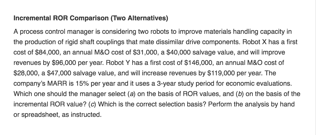  Incremental ROR Comparison (Two Alternatives) A process control manager is considering