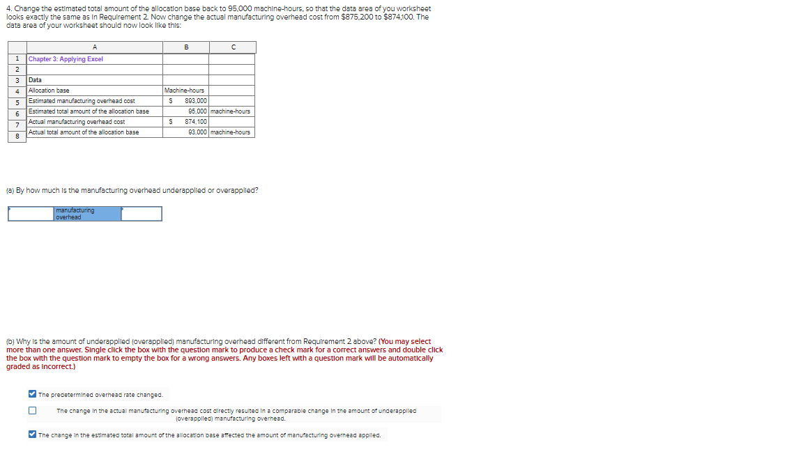 total amount of the allocation base 7 Actual manufacturing overhead cost 8
