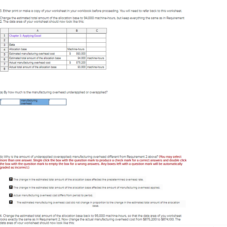 Actual total amount of the allocation base Machine-hours $300,000 75,000 Machine-hours $290,000