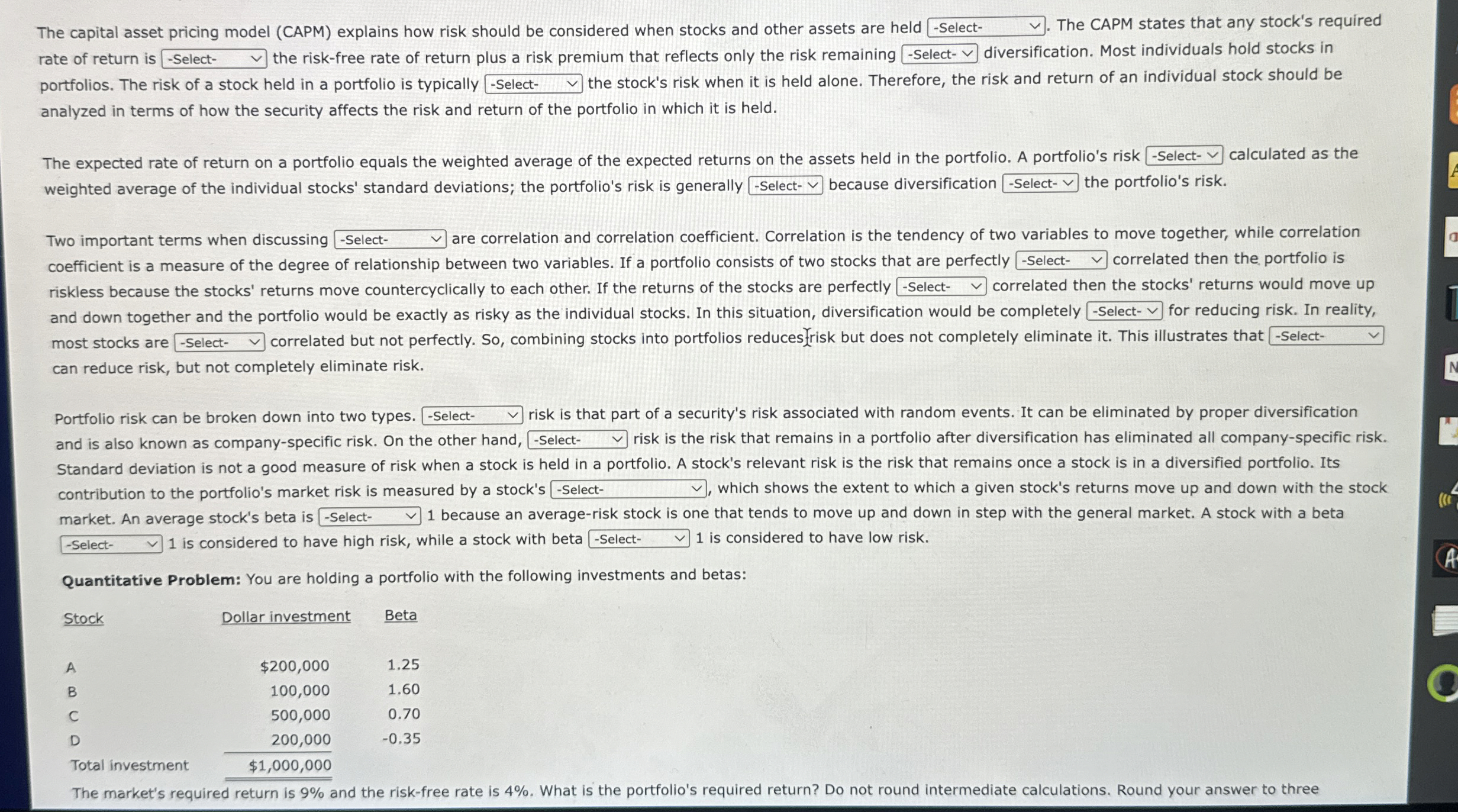  The capital asset pricing model (CAPM) explains how risk should be