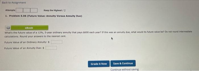  Back to Assignment Attempts Keep the Highest / 2 1. Problem