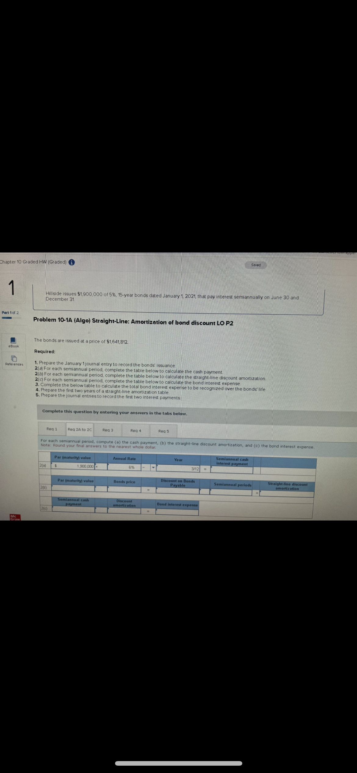  December 31 Problem 10-1A (Algo) Straight-Line: Amortization of bond discount LO
