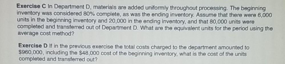 Please only Excercise D Exercise C In Department D, materials are added