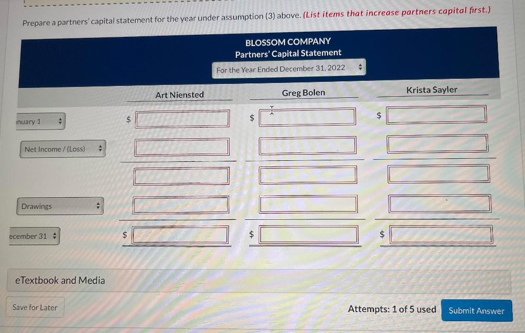  Prepare a partners' capital statement for the year under assumption (3)