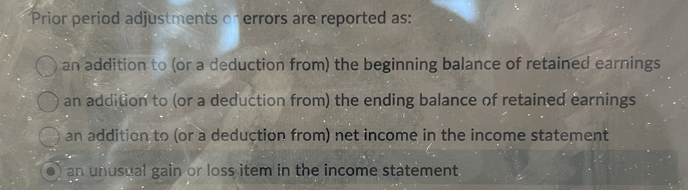  Prior period adjustments o errors are reported as: an addition to