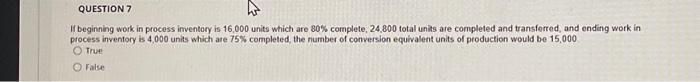  If beginning work in process inventory is 16,000 units which are