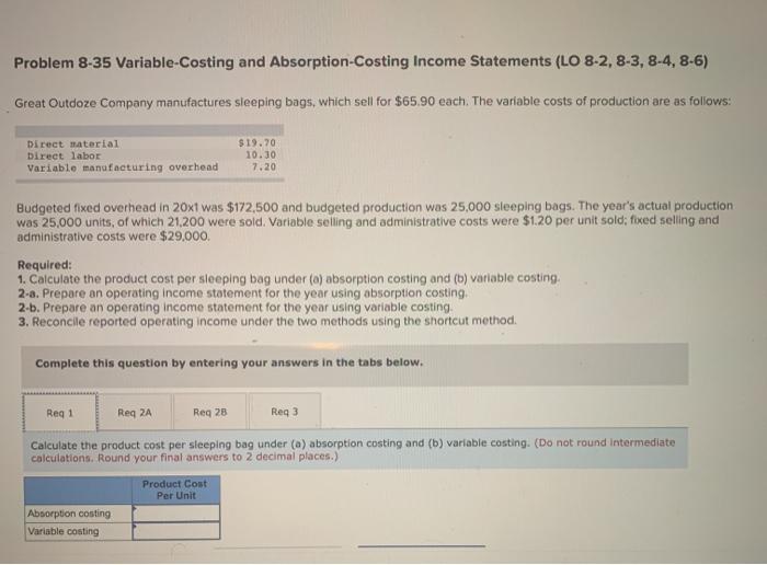  Problem 8-35 Variable-Costing and Absorption-Costing Income Statements (LO 8-2, 8-3, 8-4,