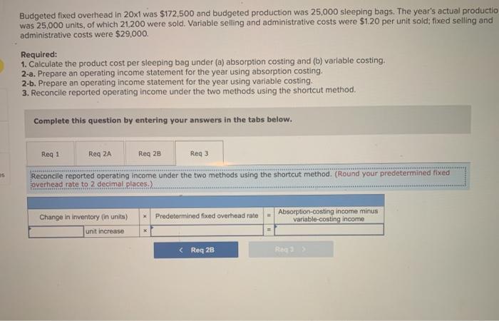 Variable manufacturing overhead $19.70 10.30 7.20 Budgeted fixed overhead in 20xt was