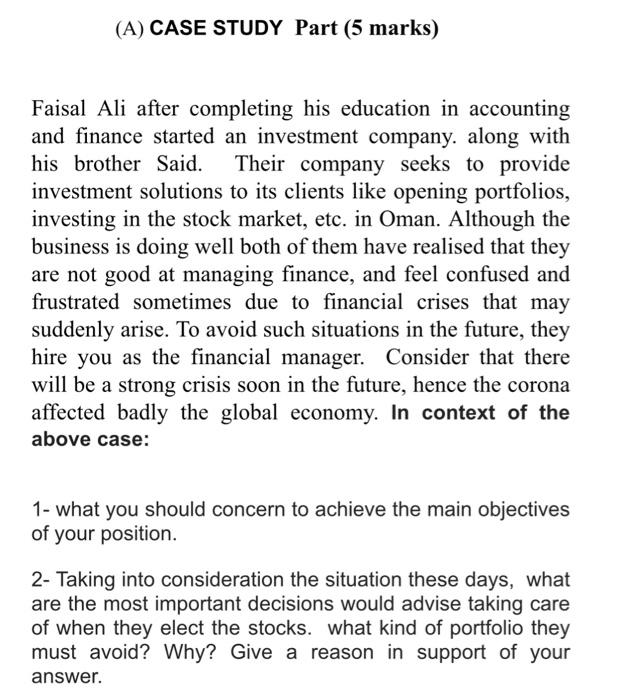 (A) CASE STUDY Part (5 marks) Faisal Ali after completing his