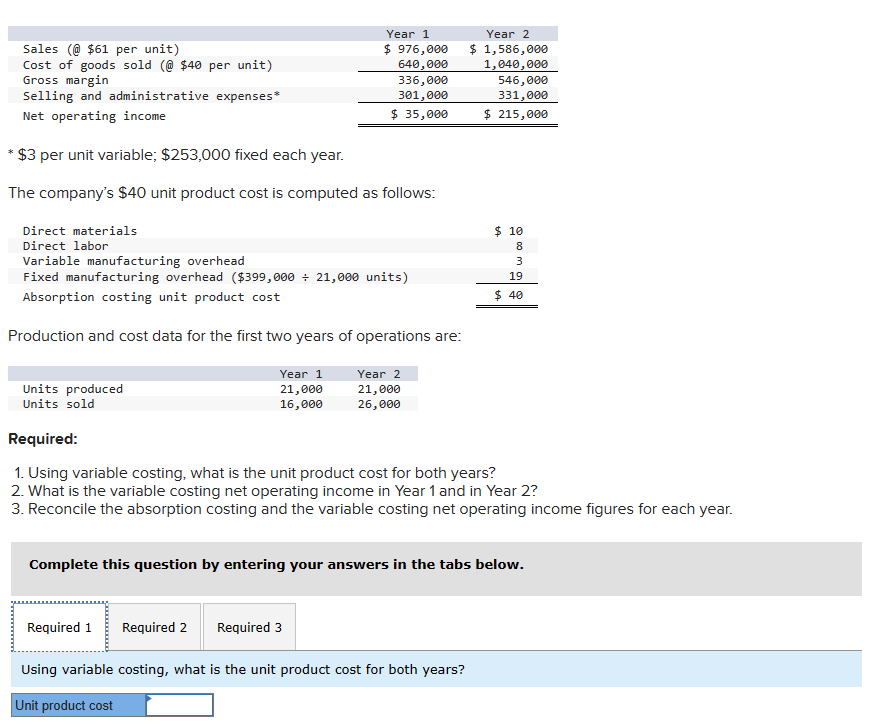  Using variable costing, what is the unit product cost for both