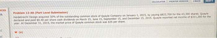  BACK CES Problem 12-4A (Part Level Submission) Heidebrecht Design acquired 30%