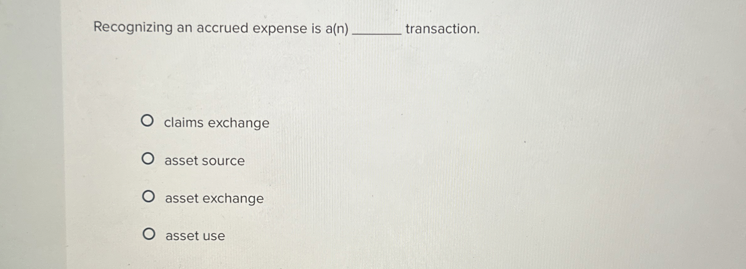  Recognizing an accrued expense is a( n )q, transaction. claims exchange