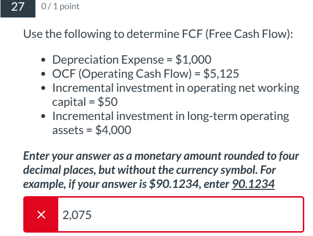  PLEASE HELP ! 27.Use the following to determine FCF (Free Cash