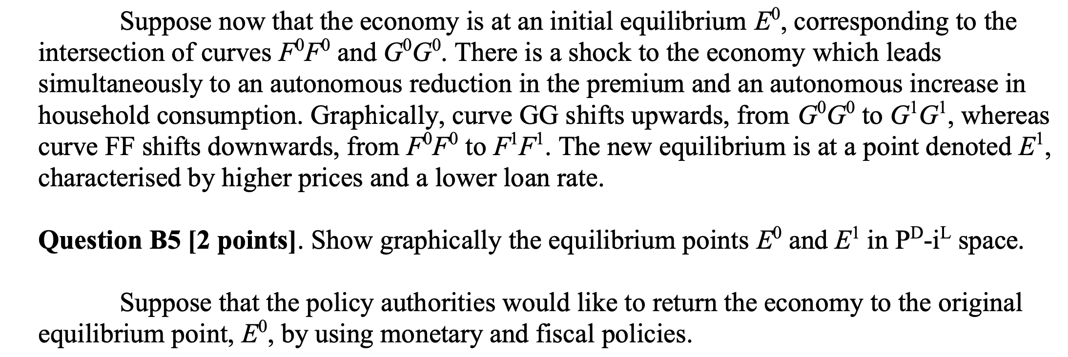 The nominal exchange rate is fixed at E. The supply of the