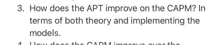  3. How does the APT improve on the CAPM? In terms