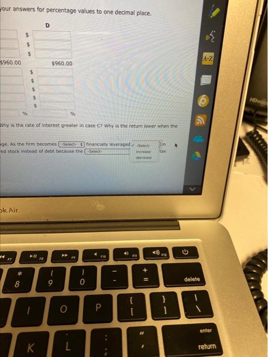 debt with a 10% interest rate and 50% equity Firm Duses 50%