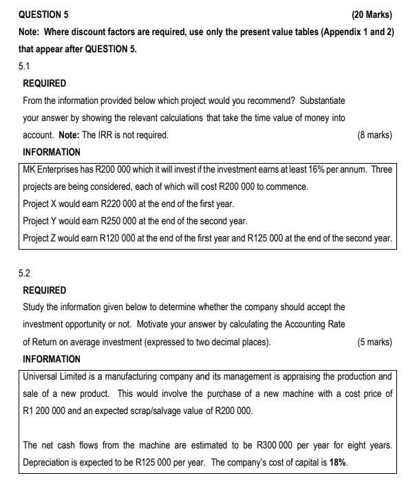  QUESTION 5 (20 Marks) Note: Where discount factors are required, use