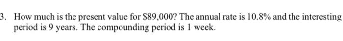  How much is the present value for $89,000 ? The annual