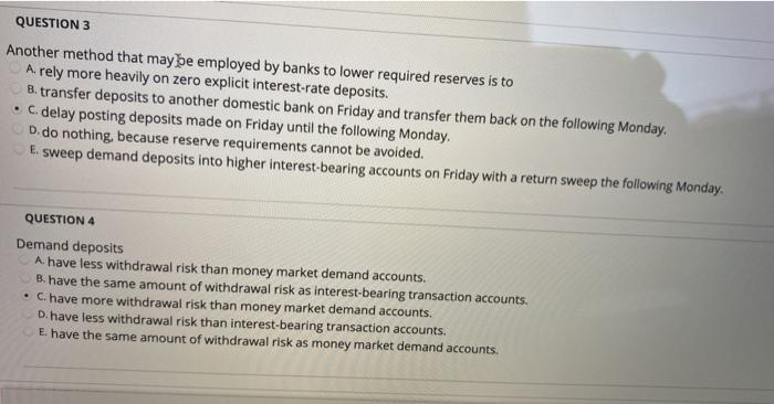  QUESTION 3 Another method that may be employed by banks to