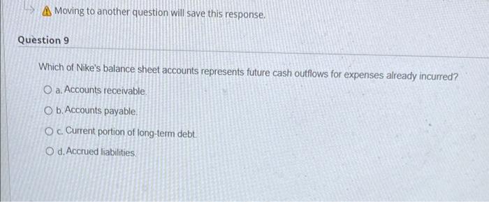  Moving to another question will save this response. Question 9 Which