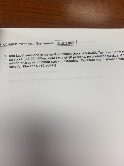  Problems: Write your final answer IN THE BOx 1. Kim Labs'