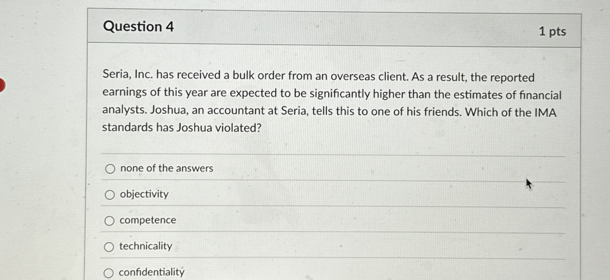  Question 4 1 pts Seria, Inc. has received a bulk order