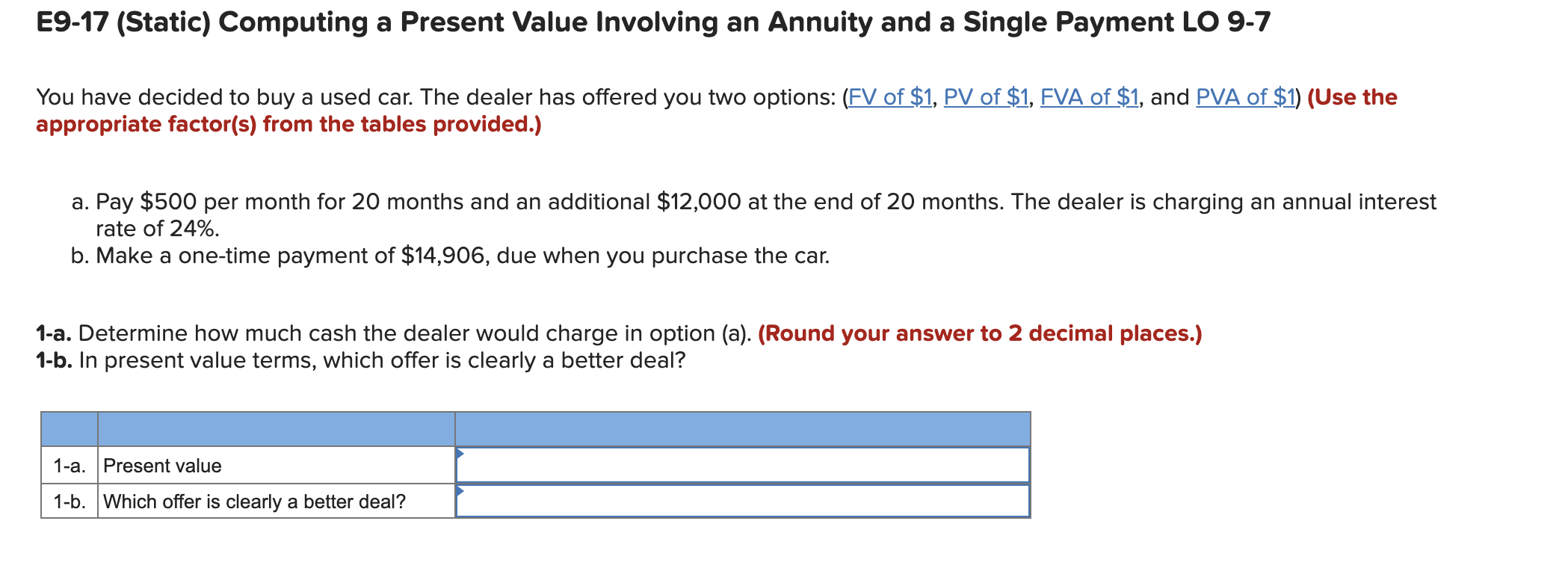 E9-17 (Static) Computing a Present Value Involving an Annuity and a