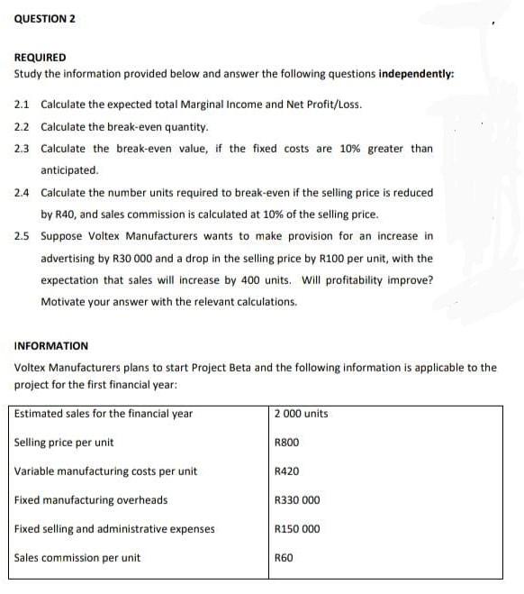  QUESTION 2 REQUIRED Study the information provided below and answer the