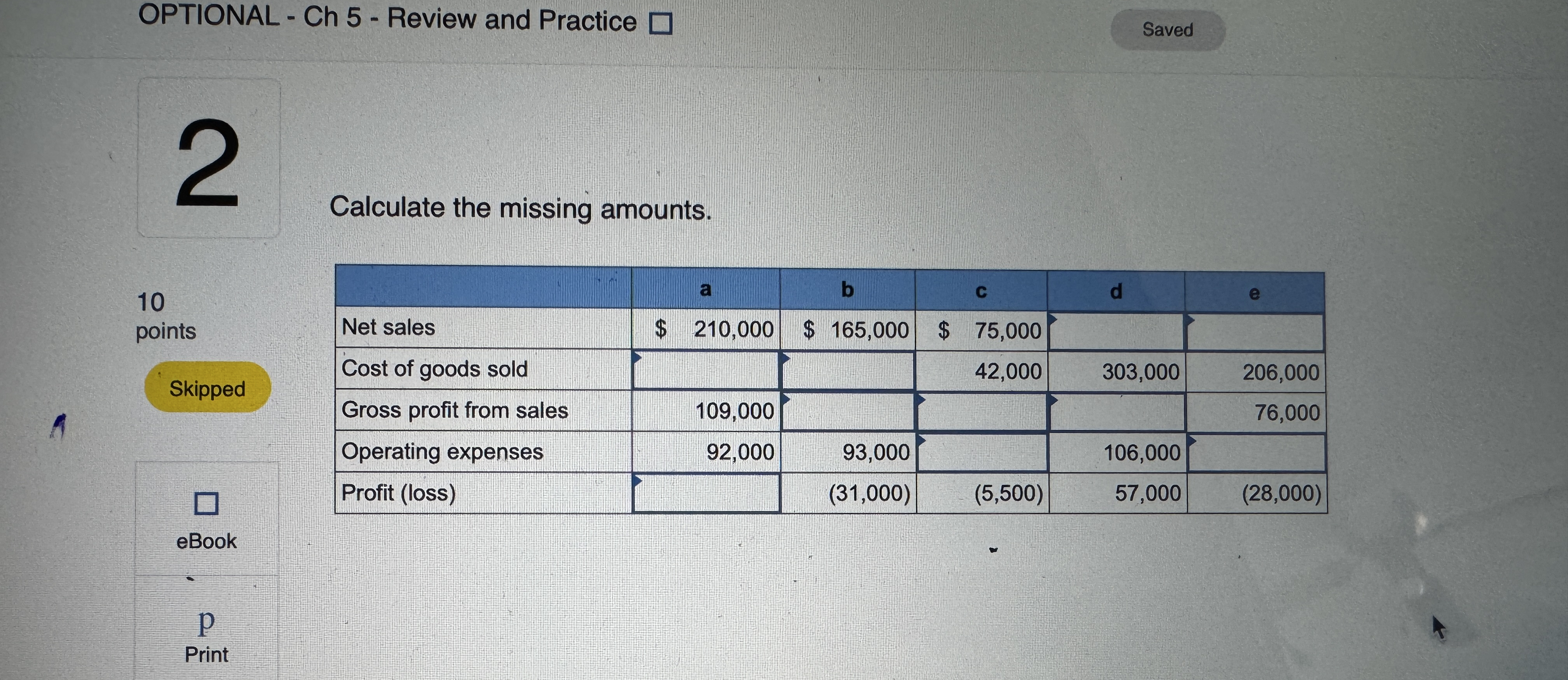  OPTIONAL - Ch 5- Review and Practice Calculate the missing amounts.
