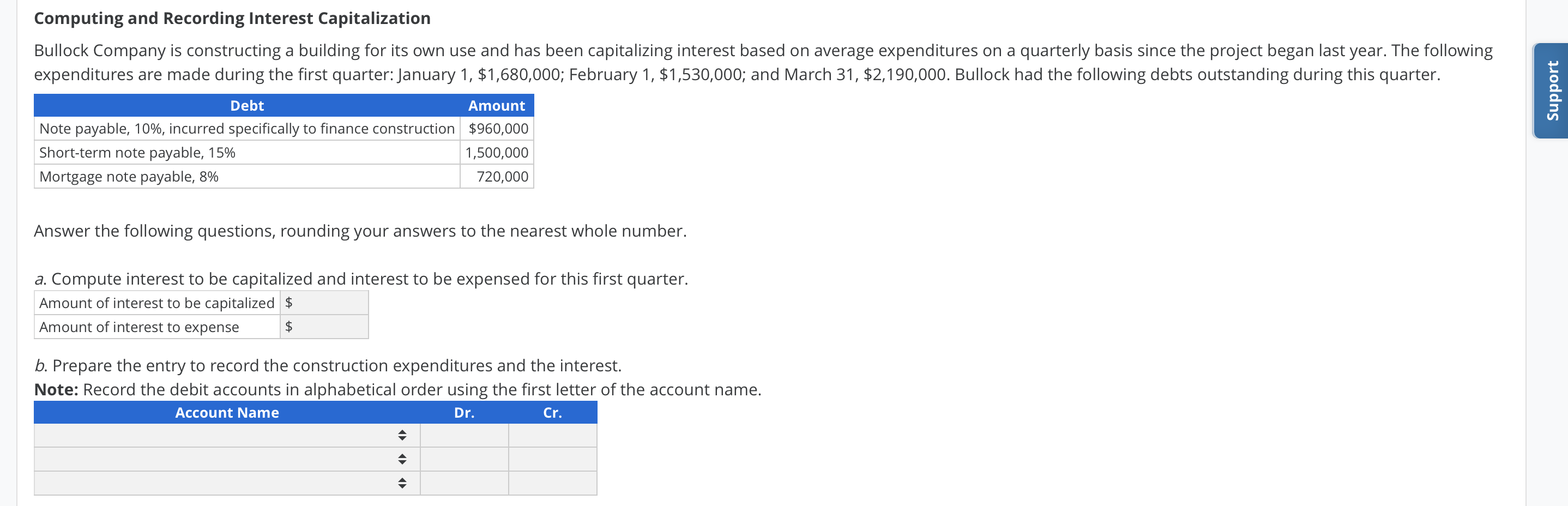  Computing and Recording Interest Capitalization Bullock Company is constructing a building
