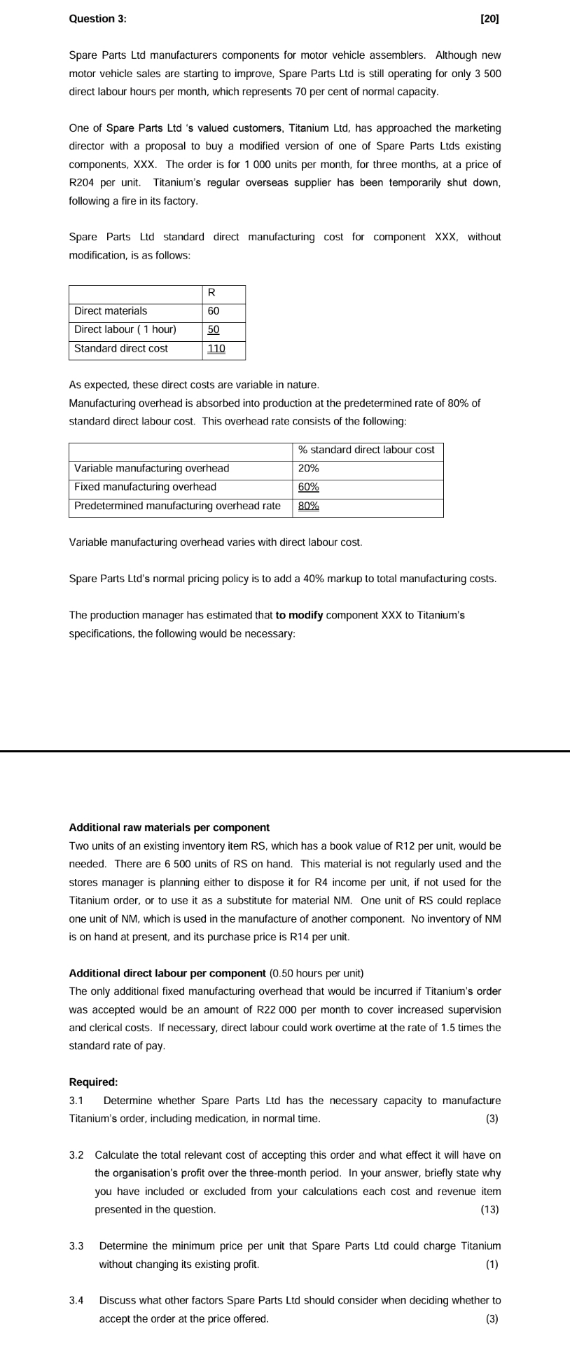  Question 3: [20] Spare Parts Ltd manufacturers components for motor vehicle