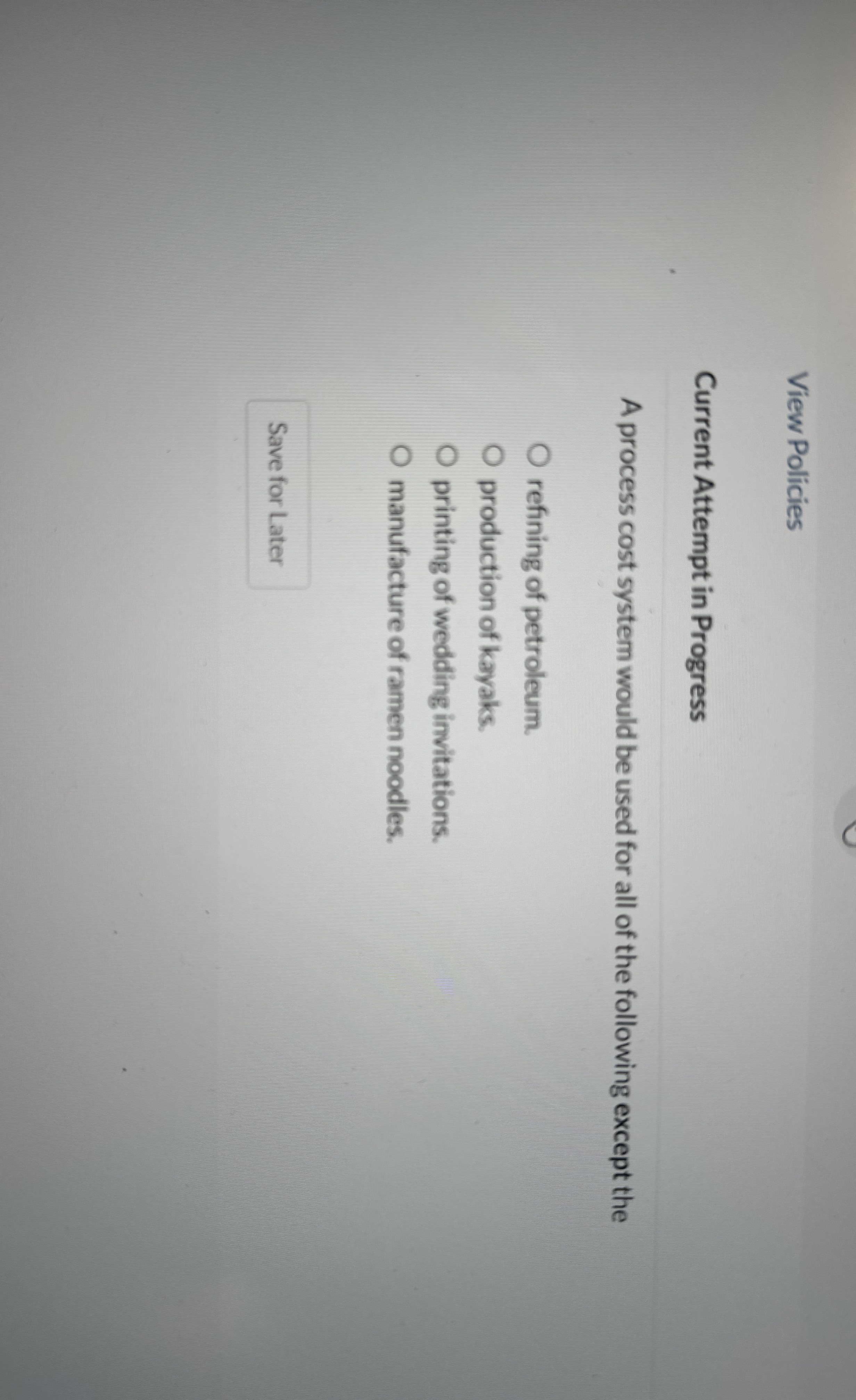  Current Attempt in Progress A process cost system would be used