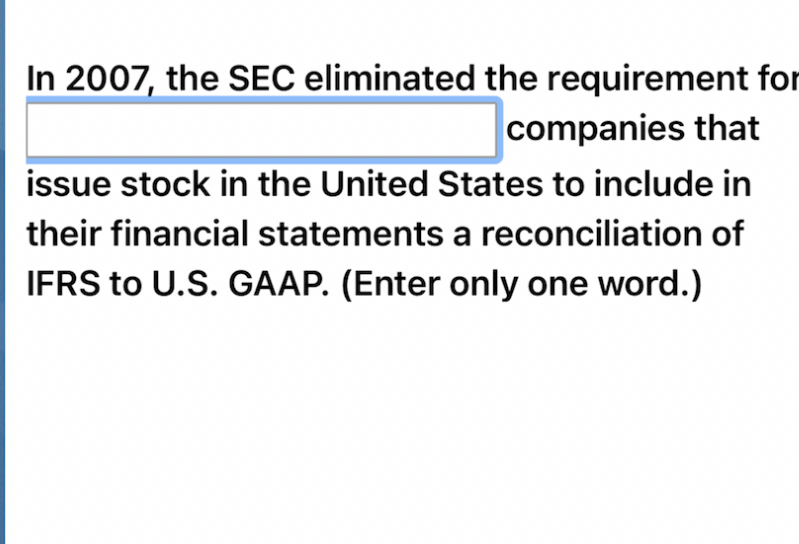  In 2007, the SEC eliminated the requirement for ______ companies that