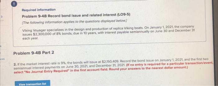 Enter debits before credits. Required information Problem 9-4B Record bond issue and