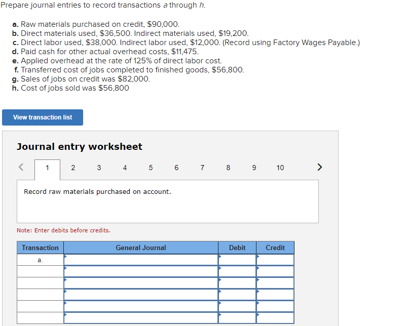  Prepare journal entries to record transactions a through h. a. Raw