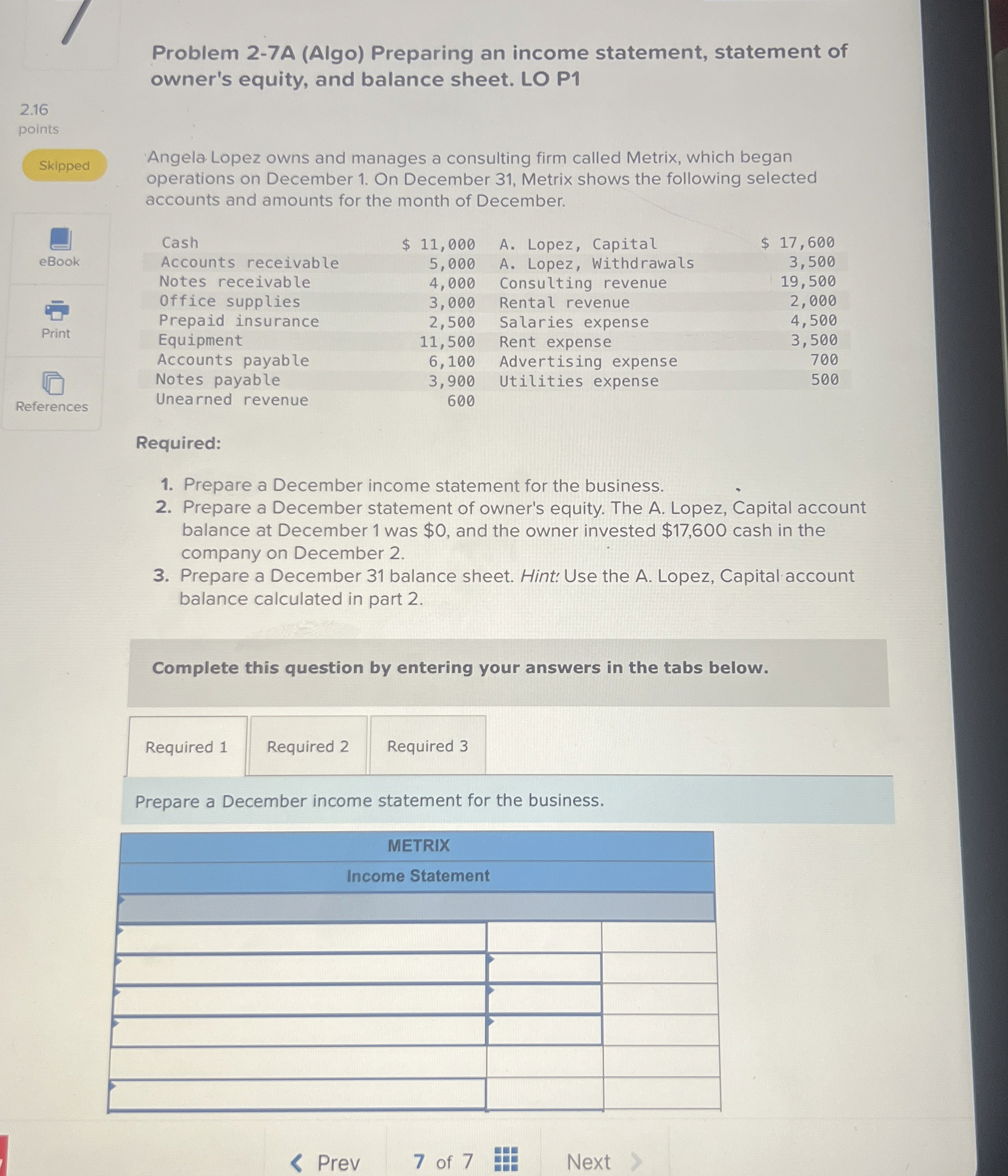  Problem 2-7A (Algo) Preparing an income statement, statement of owner's equity,