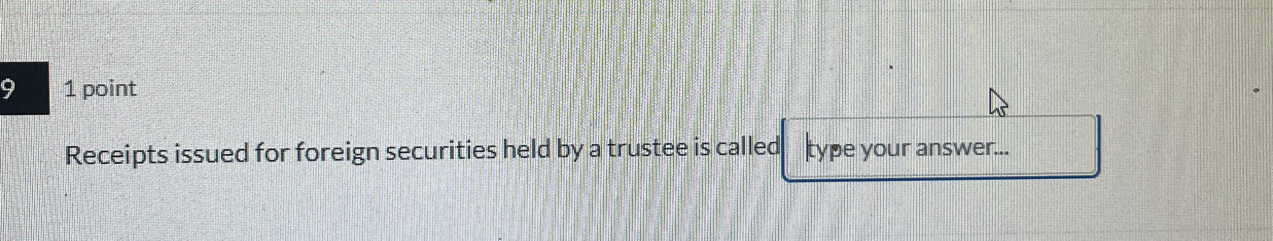  9 1 point Receipts issued for foreign securities held by a