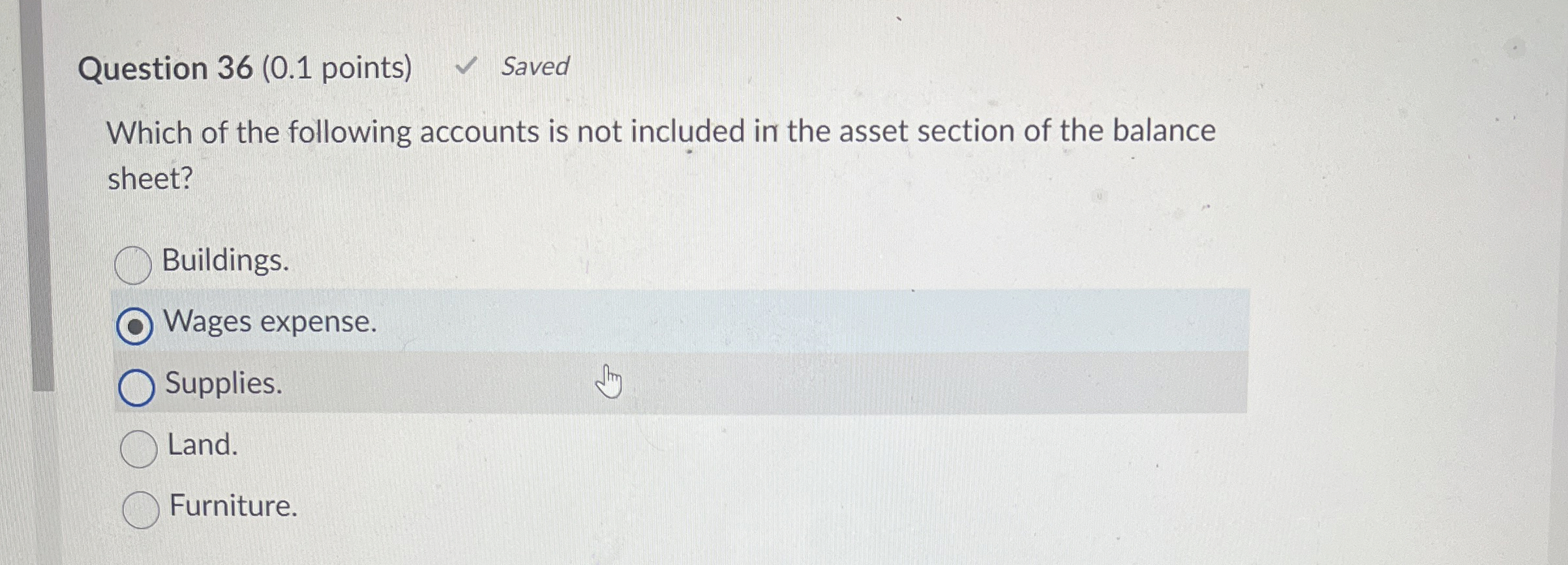  Question 36(0.1 points) Saved Which of the following accounts is not