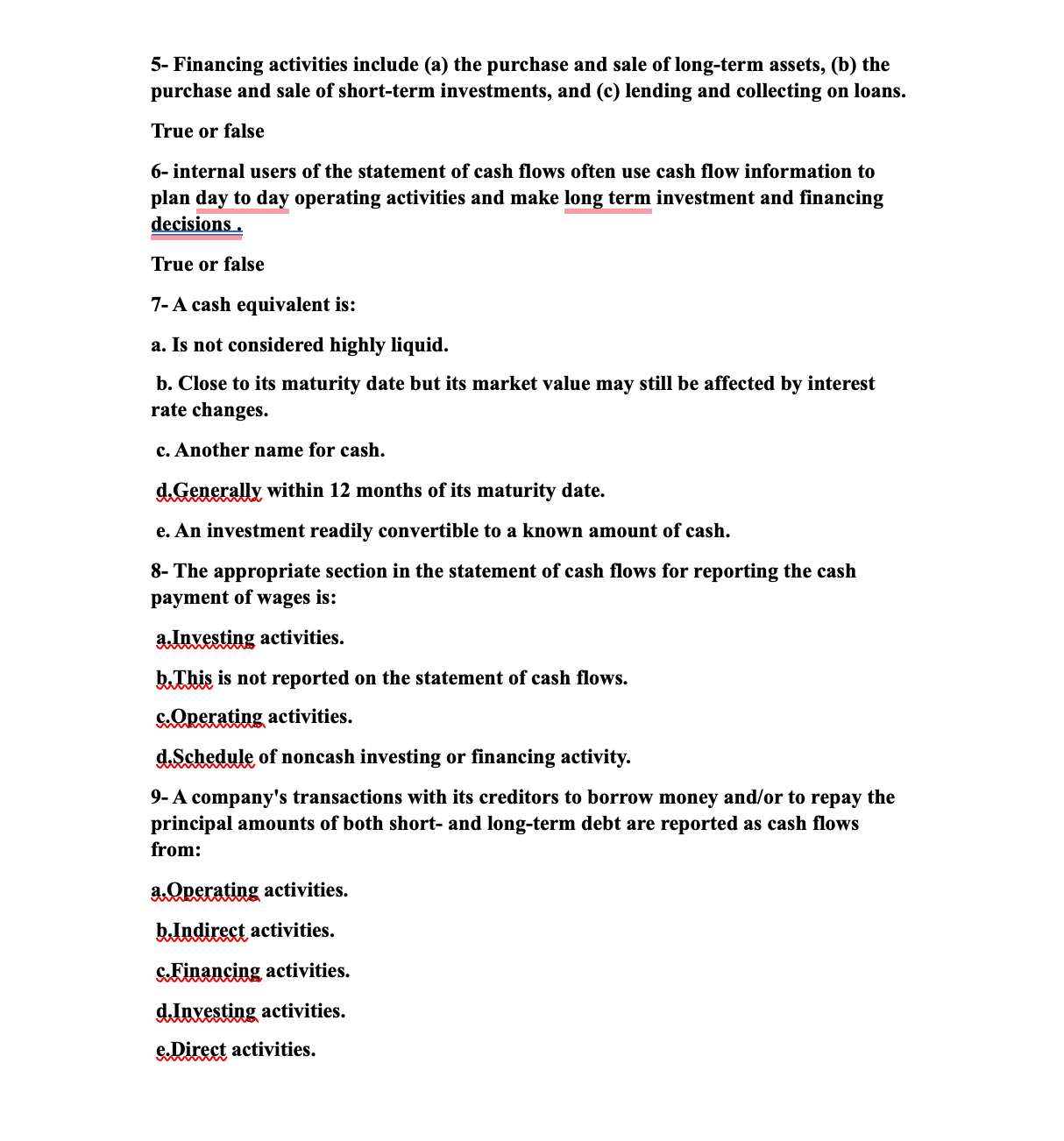  5- Financing activities include (a) the purchase and sale of long-term