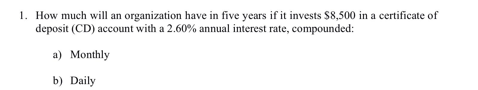 How much will an organization have in five years if it