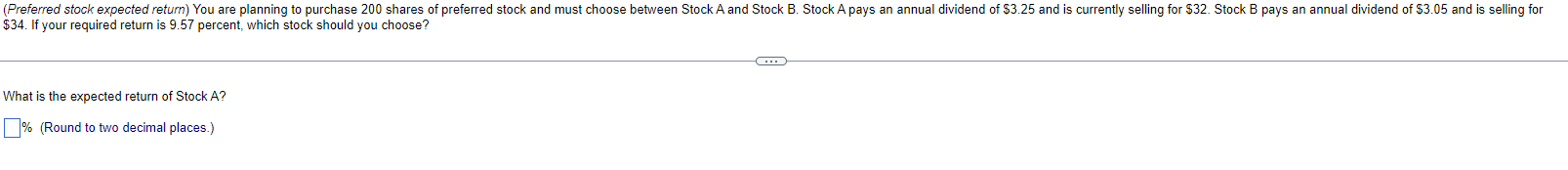 \\( \\$ 34 \\). If your required return is 9.57 percent,