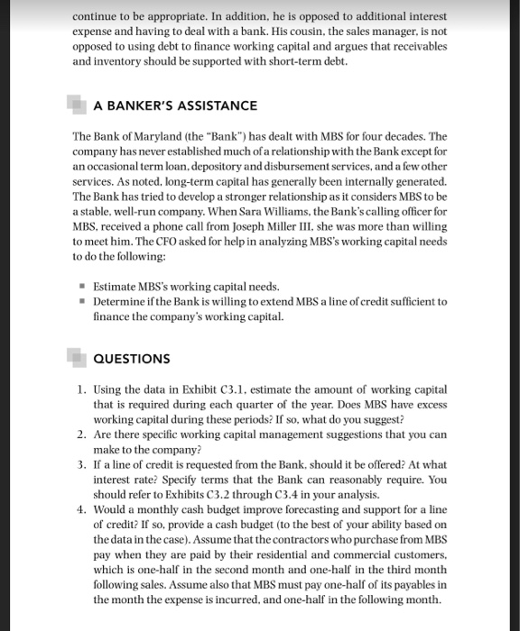 capital management suggestions that you can make to the company? (Hint: Use