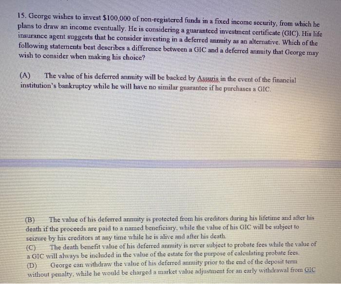 funds in a fixed income security, from which he plans to draw