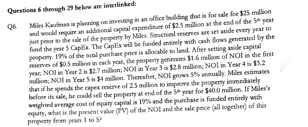 Use Excel: Questions 6 through 29 below are interlinked: Miles Kaufman is
