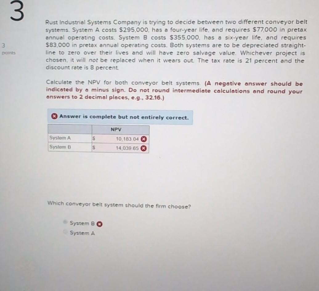  Rust Industrial Systems Company is trying to decide between two different