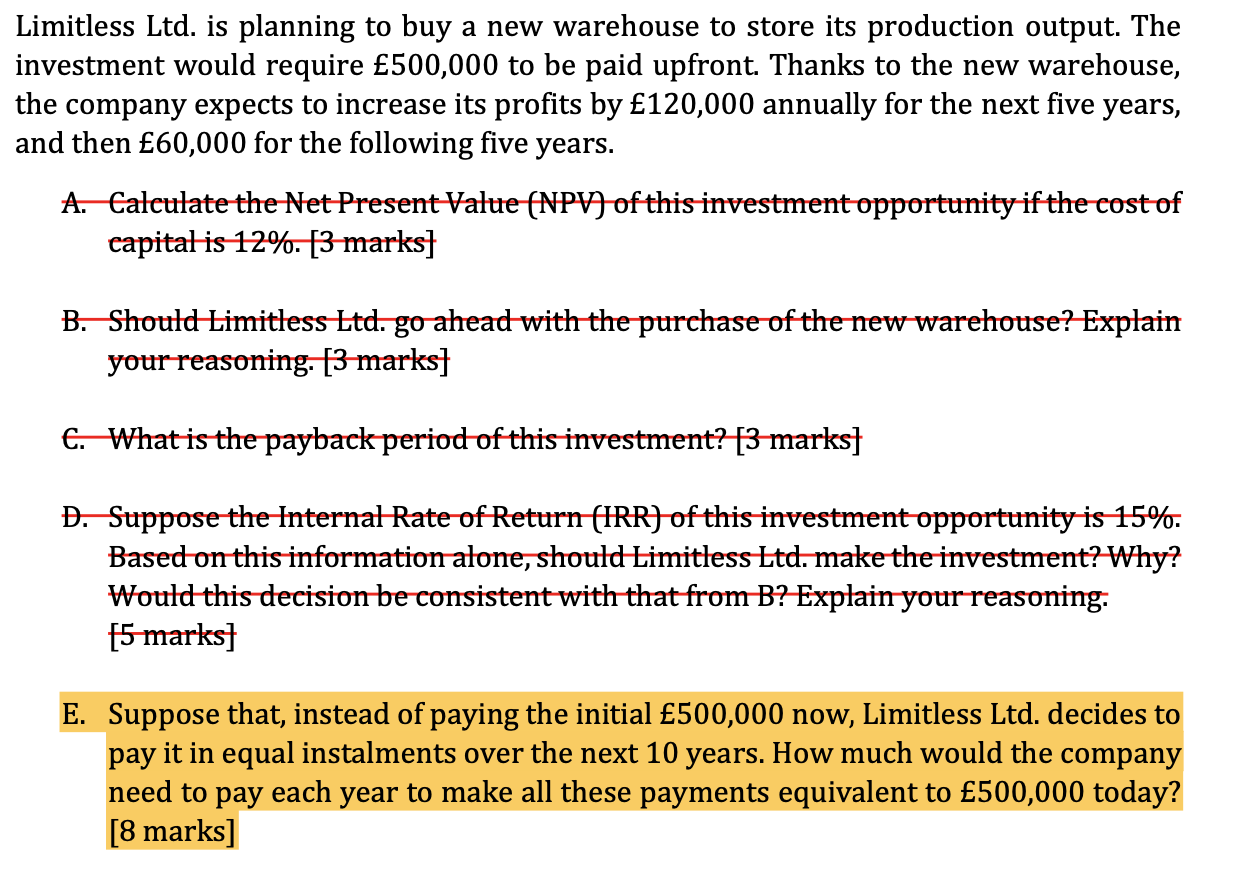 PLEASE ONLY ANSWER PART E Limitless Ltd. is planning to buy a