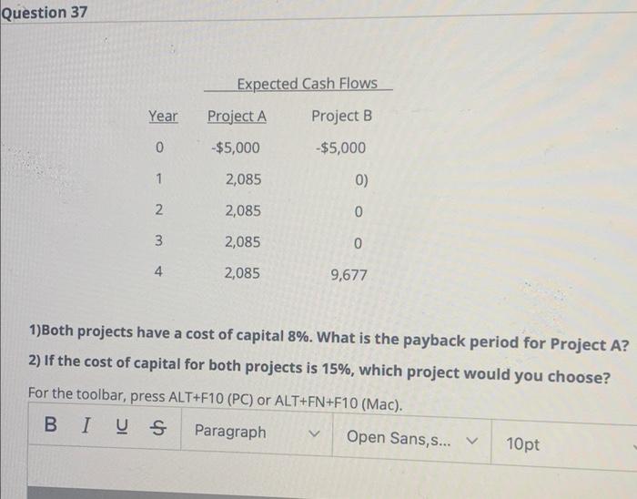  Question 37 Year Expected Cash Flows Project A Project B $5,000