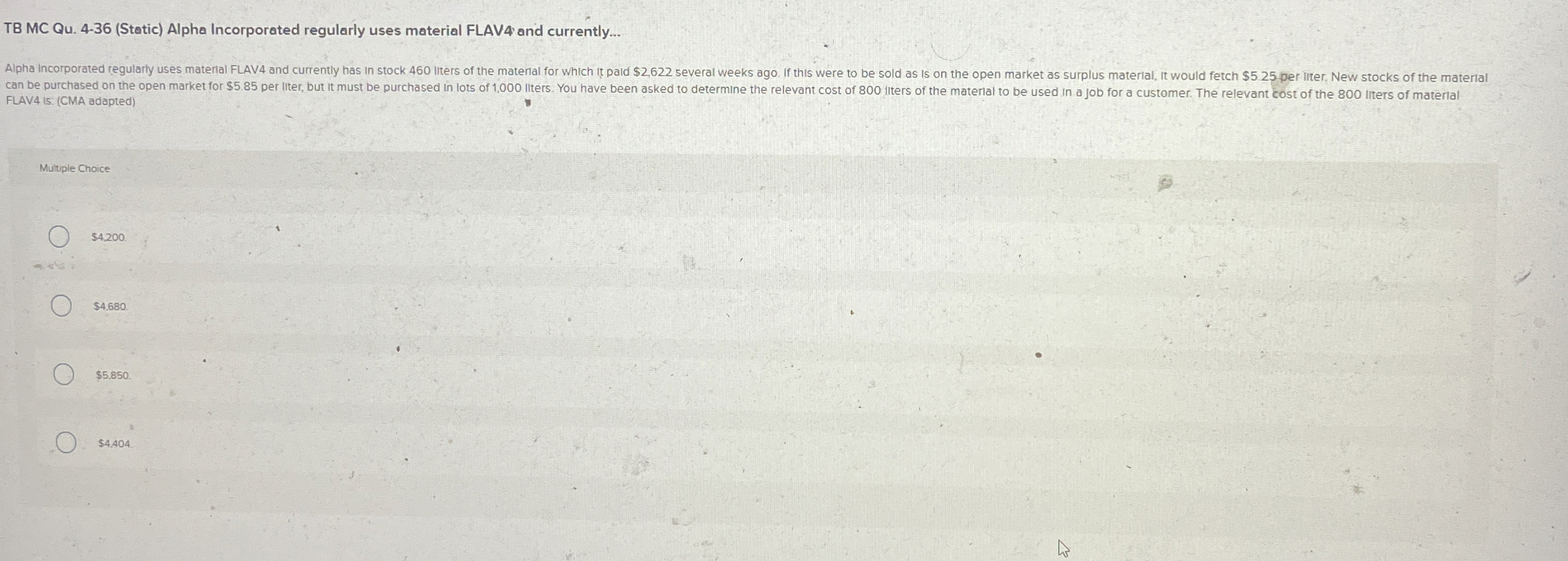  TB MC Qu.4-36(Static) Alpha Incorporated regularly uses material FLAV4 and currently...