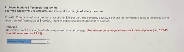  Problem: Module 5 Textbook Problem 10 Learning Objective: 5-8 Calculate and