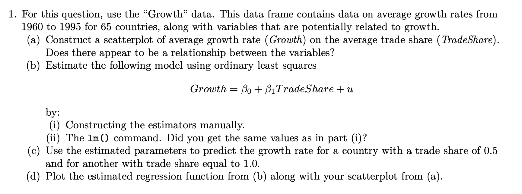  1. For this question, use the Growth data. This data frame